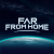 Far From Home