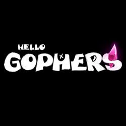 Hello Gophers
