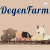 DegenFarm