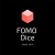 FOMO Dice