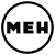 Meh