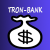 Tron-Bank