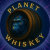 Planet Whiskey