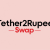 Tether2Rupee Swap